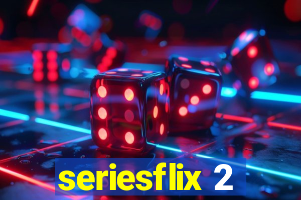seriesflix 2